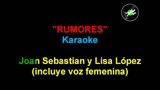 JOAN SEBASTIAN Y LISA LÓPEZ  Rumores Karaoke incluye voz femenina Sergio Productions [upl. by Mun]