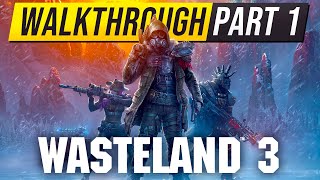 WASTELAND 3 Walkthrough Gameplay Part 1  The New Fallout Game [upl. by Otrebide]