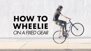 HOW TO WHEELIE ON A FIXIE [upl. by Meela]