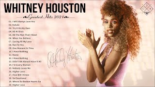 Whitney Houston Greatest Hits Playlist 2021  Best Songs of Whitney Houston 2021 [upl. by Singhal]