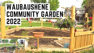 Waubaushene Community Garden 2022 unitingpeople Part 2 [upl. by Ahsinnor]