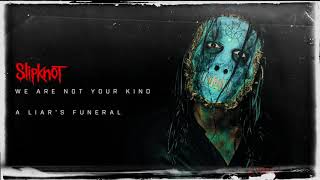 Slipknot  A Liars Funeral Audio [upl. by Jania]