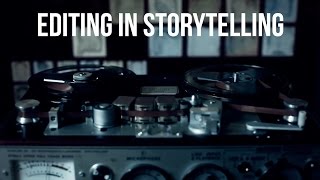 Editing In Storytelling [upl. by Odom]