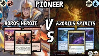 Azorius Spirits VS Boros Heroic MTG Pioneer [upl. by Ycnahc]