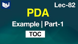 Pushdown Automata  PDA  Example  Part12  TOC  Lec82  Bhanu Priya [upl. by Brottman]