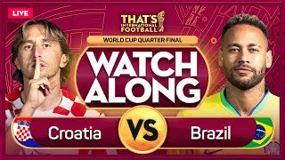 CROATIA vs BRAZIL LIVE Stream Watchalong  QATAR 2022 [upl. by Leslie418]