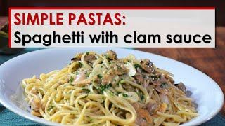 Simple Pastas Spaghetti with Clam Sauce [upl. by Allene]