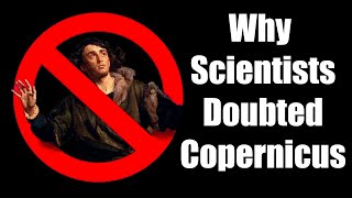 Why Copernicus was Unconvincing [upl. by Ebag622]