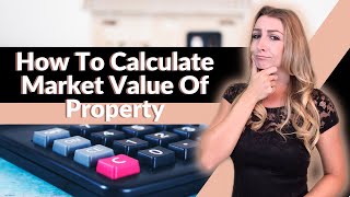 How To Calculate Market Value Of Property [upl. by Aphrodite]