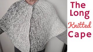 Long Knitted Cape  How To Knit A Cape [upl. by Arriec]