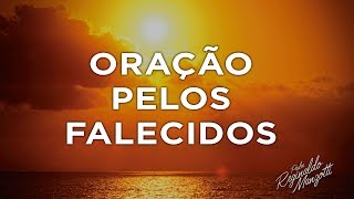 ORAÇÃO PELOS FALECIDOS [upl. by Bat]