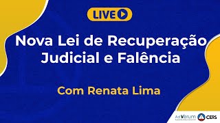 Nova Lei de Recuperação Judicial e Falência  Direito Empresarial  Profa Renata Lima [upl. by Kimble972]