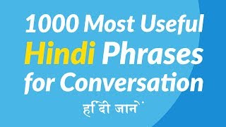 1000 Most Useful Hindi Phrases for Conversation [upl. by Jules127]