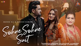 Sohne Sohne Suit Official Video  Masha Ali  Sudesh Kumari  Latest Punjabi Songs 2025 [upl. by Ddahc]