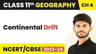 Continental Drift  Distribution of Ocean and Continents  Class 11 Geography [upl. by Gardener955]