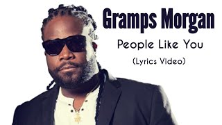 Gramps Morgan  People Like You  Lyrics Video [upl. by Moon778]