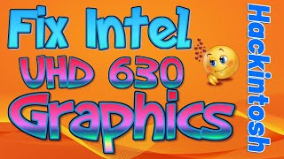 How to Fix Intel UHD 630 Graphics Catalina Hackintosh  2020 [upl. by Dihsar]