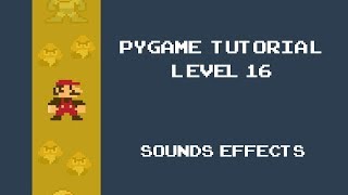 Pygame Tutorial  16  Adding Sounds and background music [upl. by Ramor]