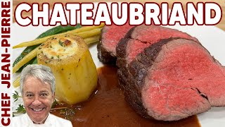 How to Make The Perfect CHATEAUBRIAND  Chef JeanPierre [upl. by Tenahs]