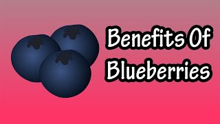 Health Benefits Of Blueberries  Nutrition Of Blueberries [upl. by Anesusa]