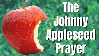 The Johnny Appleseed Prayer  Family Meal Prayers [upl. by Arsuy]