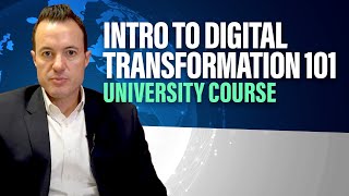 Introduction to Digital Transformation What Is Digital Transformation UNIVERSITY COURSE LECTURE [upl. by Nonnairb]