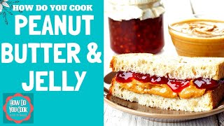 HOW TO MAKE A PEANUT BUTTER AND JELLY SANDWICH STEP BY STEP [upl. by Neo]