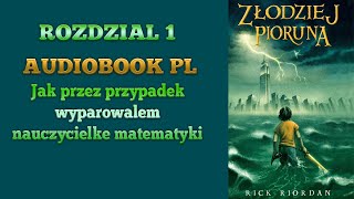 Percy Jackson i Bogowie Olimpijscy  Złodziej Pioruna  Rozdział 1 AUDIOBOOK [upl. by Doria]