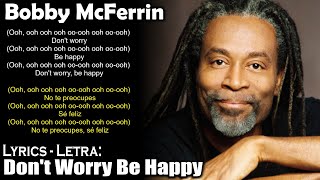 Bobby McFerrin  Dont Worry Be Happy Lyrics SpanishEnglish EspañolInglés [upl. by Garzon759]