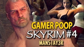 Gamer Poop Skyrim 4 [upl. by Nomsed]