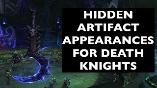 Hidden Artifact Appearances for Death Knights Hidden Potential  WoW Guide [upl. by Elbas816]