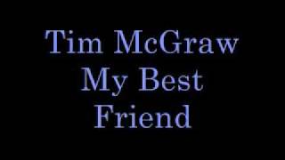 Tim McGraw My Best Friend Lyrics [upl. by Hanzelin]