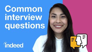 Top 6 Common Interview Questions and Answers  Indeed Career Tips [upl. by Havot667]