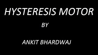 HYSTERESIS MOTOR and its APPLICATIONS [upl. by Adal]