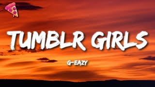 GEazy  Tumblr Girls [upl. by Fatsug]