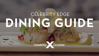 Celebrity Edge Dining amp Restaurant Guide  Celebrity Cruises [upl. by Anh]