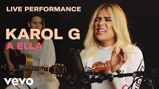 Karol G  quotA Ellaquot Live Performance  Vevo [upl. by Adams]