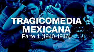 Tragicomedia Mexicana 1 19401946 [upl. by Darrin342]