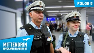 Deutschlands größte Polizeidienststelle Teil 1  Mittendrin  Flughafen Frankfurt 5 [upl. by Annad]