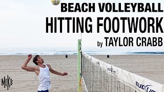 Beach Volleyball Hitting Footwork by Taylor Crabb [upl. by Ermey154]