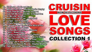 CRUISIN Love Songs Collection 1  Compilation of Old Love Songs [upl. by Ahsiek487]