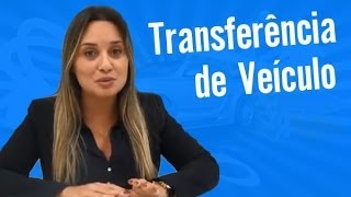 Como fazer a transferência de veículo  Despachante [upl. by Sherlock]