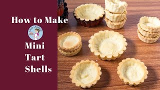 How to make Mini Tart Shells  3 Methods  Homemade Mini Tarts [upl. by Galateah]