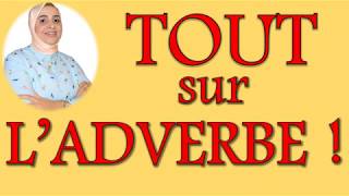 Tout sur ladverbe [upl. by Edea]