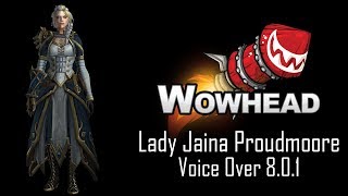 Lady Jaina Proudmoore Voice Over 801 [upl. by Enialedam770]