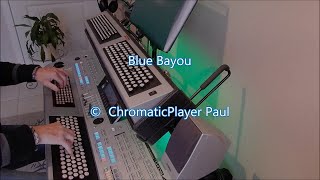 Blue Bayou  Organ amp keyboard chromatic [upl. by Emelun]