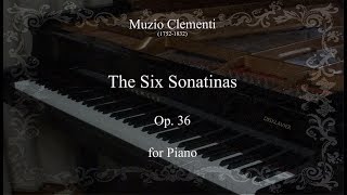 Muzio Clementi The Six Sonatinas Op 36 for Piano Complete [upl. by Morette]