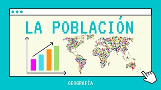 Geografía  La Población Dinámica Demográfica [upl. by Judon]