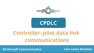 Controller–pilot data link communications CPDLC [upl. by Triley]