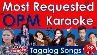 Most Requested OPM Karaoke  Popular Tagalog Videoke Songs [upl. by Haduhey210]